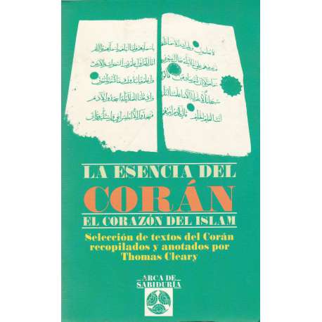 La esencia del Corán. El corazón del Islam