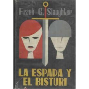 LA ESPADA Y EL BISTURÍ