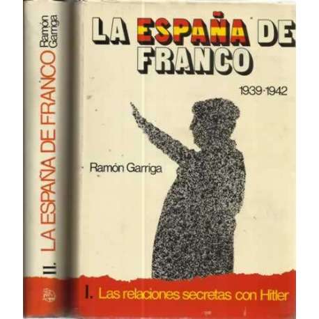 LA ESPAÑA DE FRANCO. 1939-1942 y 1943-1945. 2 tomos