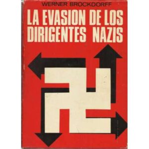 La evasion de los dirigentes nazis