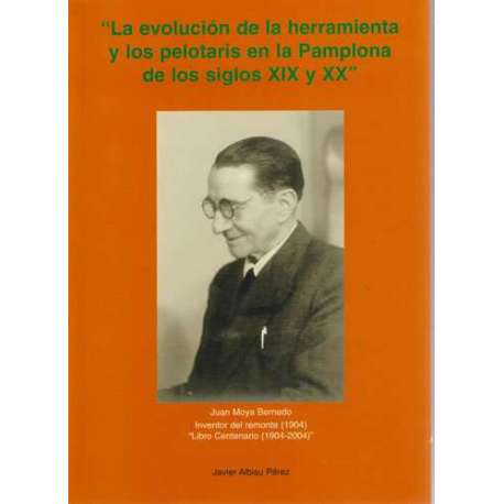 La evolución de la herramienta y los pelotaris en la Pamplona de los siglos XIX y XX