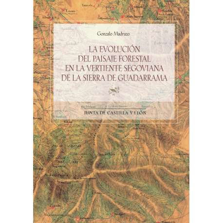 La evolución del paisaje forestal en la vertiente segoviana de la Sierra de Guadarrama