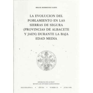 La evolución del poblamiento de Segura (provincias de Albacete y Jaen) durante la Baja Edad Media