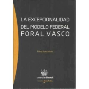 La excepcionalidad del Modelo Federal Foral Vasco