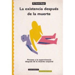 La existencia después de la muerte. Proceso de la supervivencia después de la muerte corporal