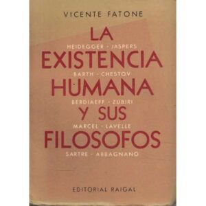 La existencia humana y sus filósofos