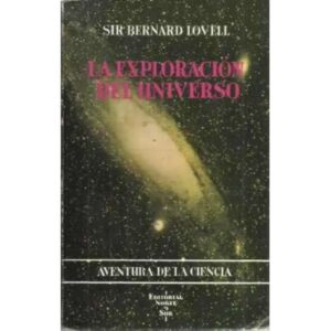 LA EXPLORACIÓN DEL UNIVERSO. Aventura de la ciencia