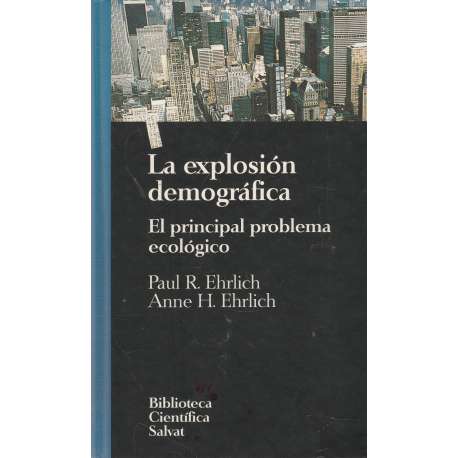 La explosión demográfica . El principal problema ecológico