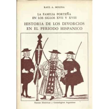 La familia porteña en los siglos XVII y XVIII. Historia de los divorcios en al periodo hispánico