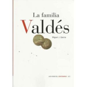 La familia Valdés. Las vidas del centenario (07)