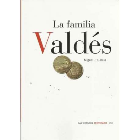 La familia Valdés. Las vidas del centenario (07)