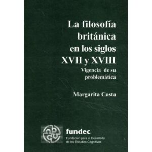 La filosofía británica en los siglos XVII y XVIII. Vigencia de su problemática