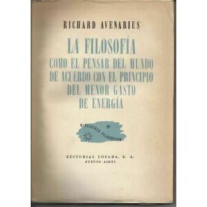 La filosofía como el pensar del mundo de acuerdo con el principio de menor gasto de energía