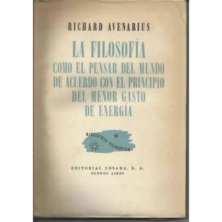La filosofía como el pensar del mundo de acuerdo con el principio de menor gasto de energía