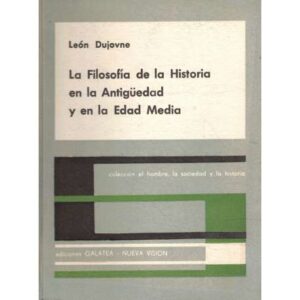 La Filosofía de la Historia en la Antigüedad y en la Edad Media