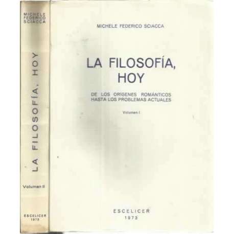 La filosofía hoy: de los orígenes románticos hasta los problemas actuales. 2 tomos
