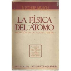 LA FÍSICA DEL ÁTOMO. Iniciación a las nuevas teorías