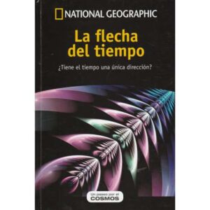 La flecha del tiempo. ¿Tiene el tiempo una única dirección?