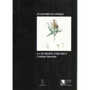 La flor del Páramo V. Catálogo ilustrado