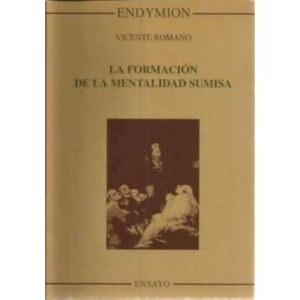 La formación de la mentalidad sumisa