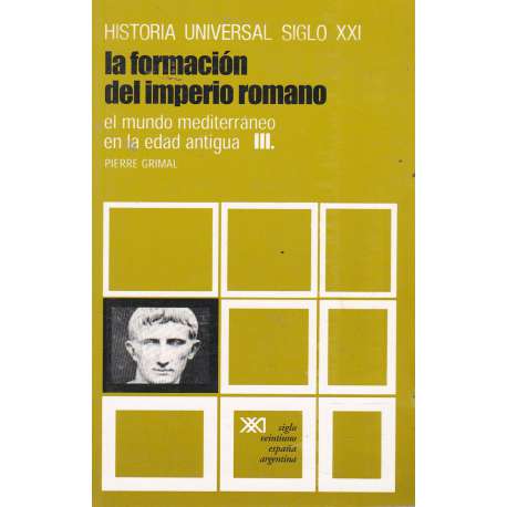 La formación del imperio romano. El mundo mediterráneo en la edad antigua III