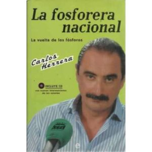 La fosforera nacional. La vuelta de los fósforos