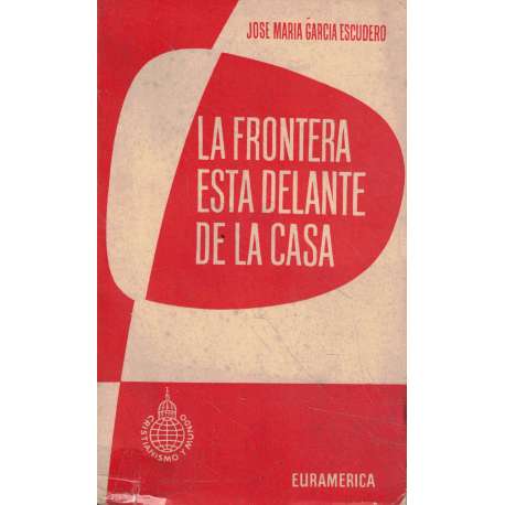 La frontera esta delante de la casa