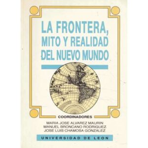 La frontera, mito y realidad del nuevo mundo