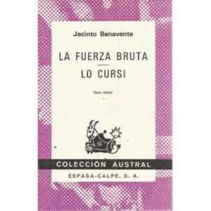 La fuerza bruta / Lo cursi