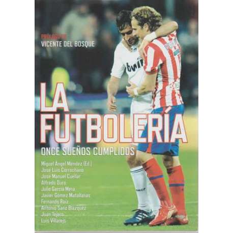La futbolería. Once sueños cumplidos