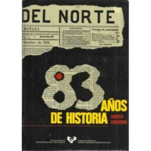 La gaceta del norte. Sus 83 años de historia