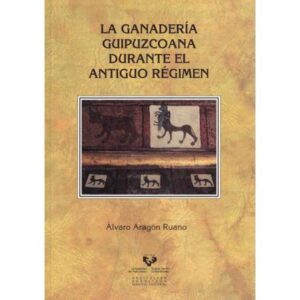La ganadería Guipuzcoana durante el Antiguo Régimen