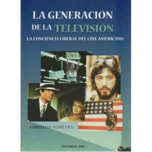 La generación de la televisión. La conciencia liberal del cine americano
