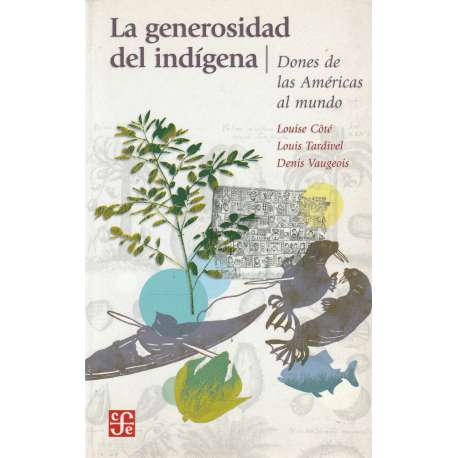 La generosidad del indígena. Dones de las Américas al mundo