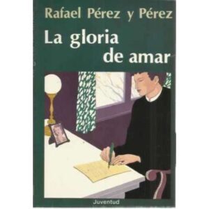 LA GLORIA DE AMAR