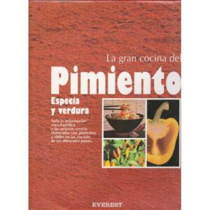 La gran cocina del pimiento. Especia y verdura