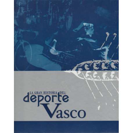 La gran historia del deporte vasco