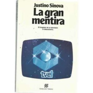 LA GRAN MENTIRA. El tinglado de la televisión al descubierto