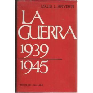 La guerra 1939 - 1945