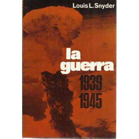 La guerra. 1939-1945