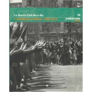 La Guerra Civil día a día. Cronología e índices. 1936-1939