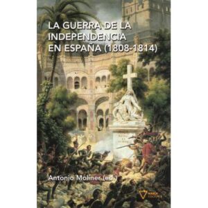 La Guerra de la Independencia en España (1808-1814)