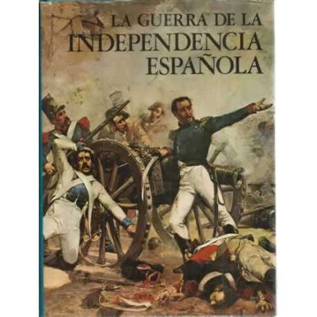LA GUERRA DE LA INDEPENDENCIA ESPAÑOLA