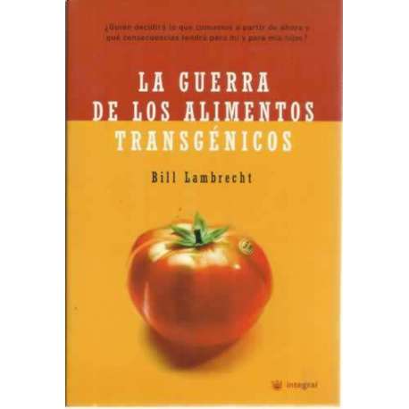 La guerra de los aliementos transgénicos