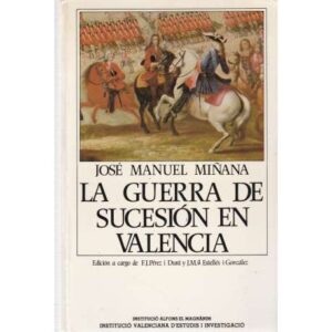 La guerra de sucesión en Valencia