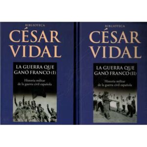 La guerra que ganó Franco. 2 tomos