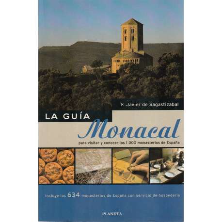 La guía monacal para visitar y conocer los 1000 monasterios de España