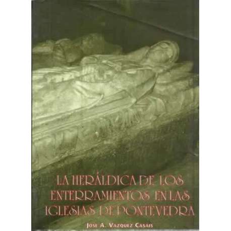 La heráldica de los enterramientos en las iglesias de Pontevedra
