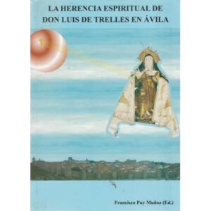 La herencia espiritual de Don Luis de Trelles en Ávila