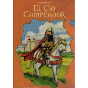 La historia de El Cid Campeador
